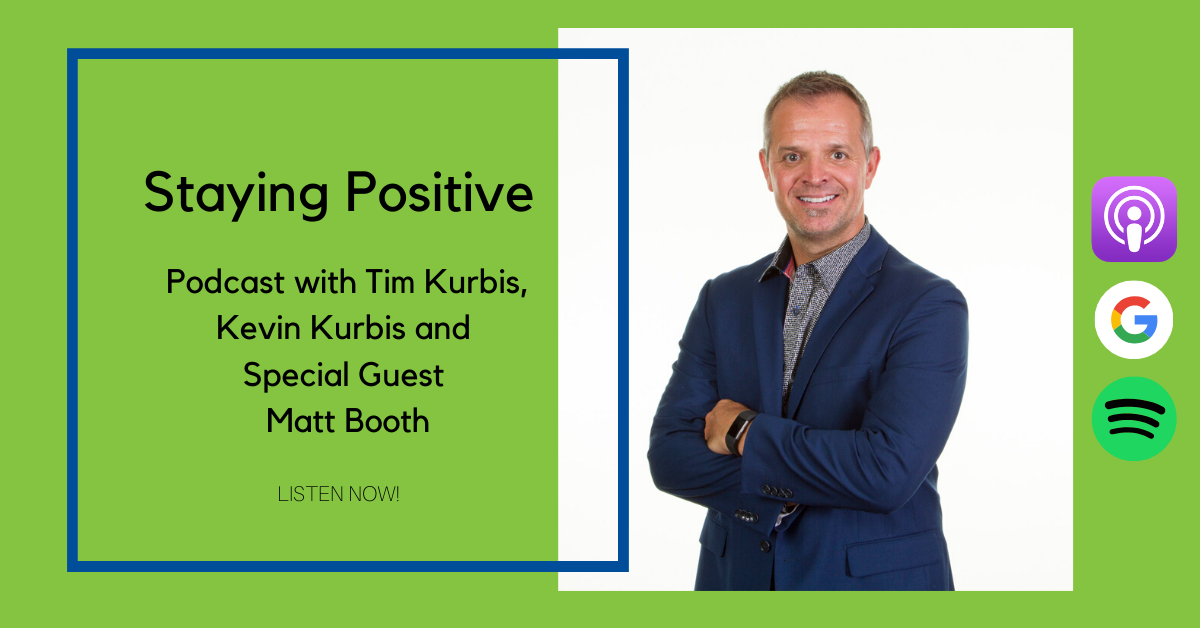 Staying Positive with Guest Matt Booth